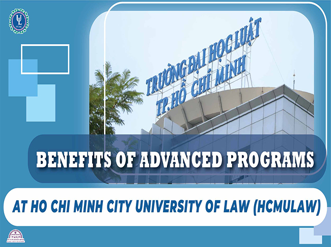 Benefits of Advanced Programs At Ho Chi Minh City University Of Law (HCMULAW)