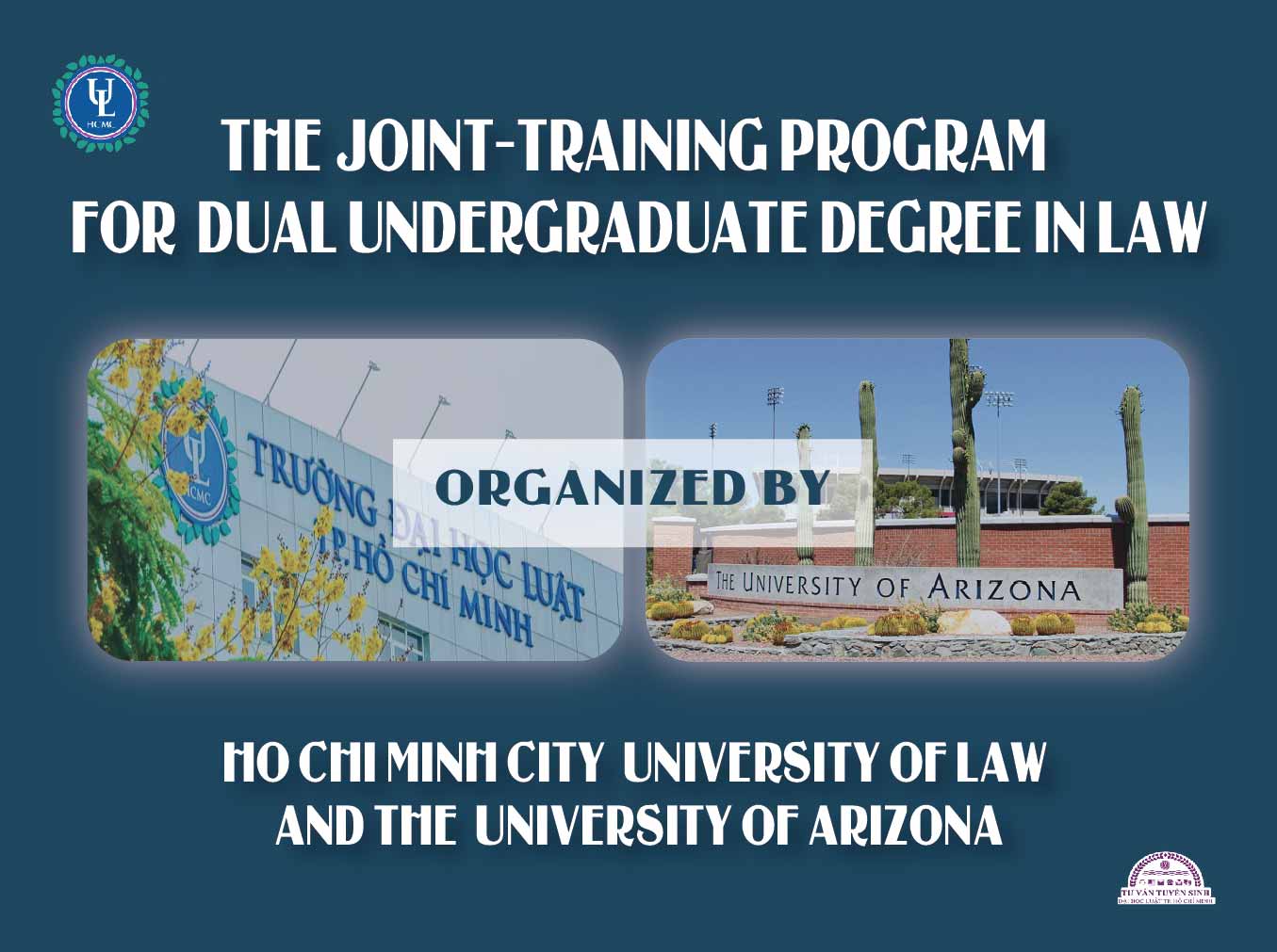 The Joint-training program for dual undergraduate degree in Law organized by Ho Chi Minh City University of Law and the University of Arizona